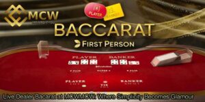 Live-Dealer-Bacarat-at-MCWMCW_-Where-Simplicity-Becomes-Glamour.