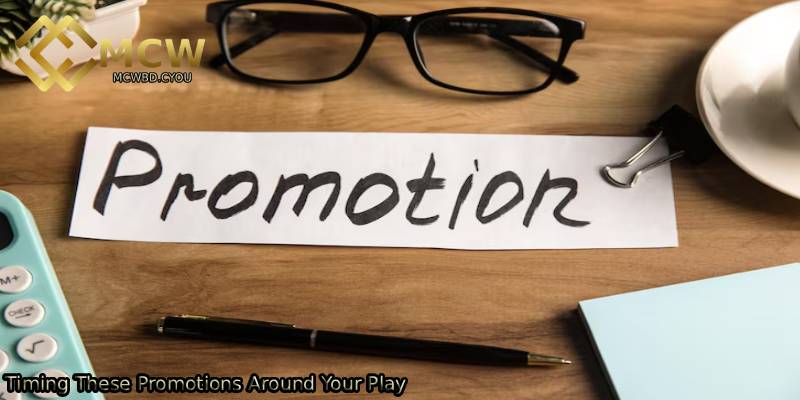 Timing-These-Promotions-Around-Your-Play.