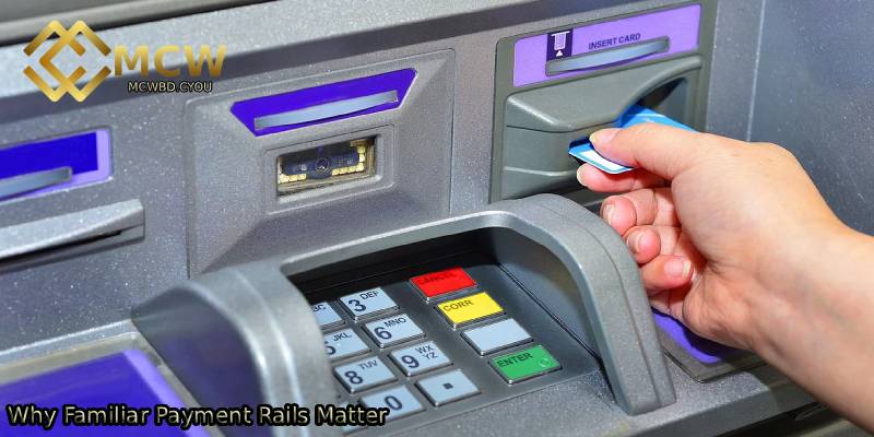 Why-Familiar-Payment-Rails-Matter.