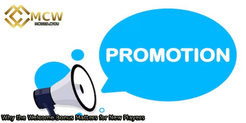 Why-the-Welcome-Bonus-Matters-for-New-Players.
